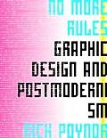 No More Rules Graphic Design & Postmodernism