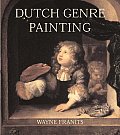 Dutch Seventeenth Century Genre Painting Its Stylistic & Thematic Evolution