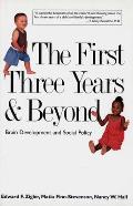 The First Three Years & Beyond: Brain Development and Social Policy