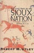 The Last Days of the Sioux Nation