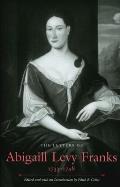 Letters of Abigaill Levy Franks, 1733-1748 (Revised)
