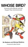 Whose Bird Common Bird Names & the People They Commemorate