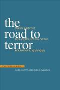 The Road to Terror: Stalin and the Self-Destruction of the Bolsheviks, 1932-1939