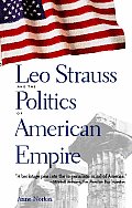Leo Strauss & the Politics of American Empire