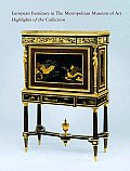 European Furniture in the Metropolitan Museum of Art Highlights of the Collection with CDROM