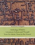 Anthology of Arabic Literature Culture & Thought from Pre Islamic Times to T