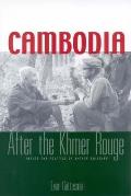 Cambodia After the Khmer Rouge: Inside the Politics of Nation Building