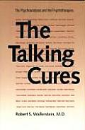 Talking Cures The Psychoanalyses & the Psychotherapies