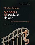 Pioneers of Modern Design From William Morris to Walter Gropius Revised & Expanded Edition