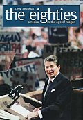 Eighties America In The Age Of Reagan