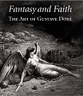 Fantasy & Faith The Art of Gustave Dore