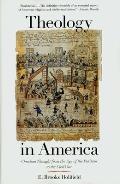 Theology in America: Christian Thought from the Age of the Puritans to the Civil War