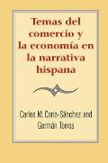 Temas del Comercio Y La Econom?a En La Narrativa Hispana