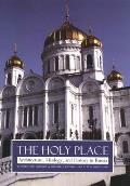 Holy Place: Architecture, Ideology, and History in Russia
