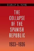 Collapse of the Spanish Republic, 1933-1936: Origins of the Civil War