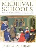 Medieval Schools From Roman Britain to Renaissance England