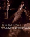 Perfect Medium Photography & the Occult