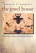 Jewel House Elizabethan London & the Scientific Revolution