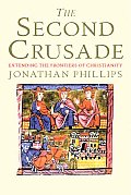 Second Crusade Extending the Frontiers of Christendom