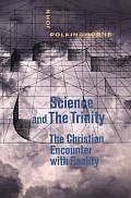 Science & the Trinity The Christian Encounter with Reality
