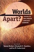 Worlds Apart?: Disability and Foreign Language Learning