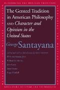 Genteel Tradition in American Philosophy and Character and Opinion in the United States