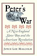 Peters War A New England Slave Boy & the American Revolution