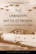 Unknown Battle of Midway The Destruction of the American Torpedo Squadrons