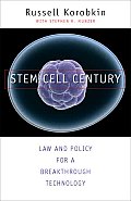 Stem Cell Century Law & Policy for a Breakthrough Technology