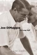 Joe DiMaggio The Long Vigil