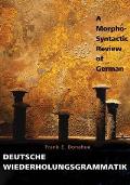 Deutsche Wiederholungsgrammatik: A Morpho-Syntactic Review of German