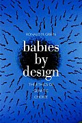 Babies by Design The Ethics of Genetic Choice