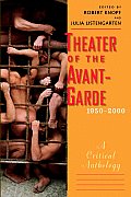 Theater of the Avant-Garde, 1950-2000: A Critical Anthology