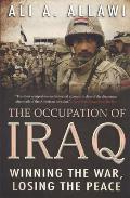 Occupation of Iraq Winning the War Losing the Peace