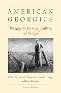 American Georgics Writings on Farming Culture & the Land