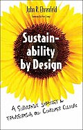 Sustainability by Design A Subversive Strategy for Transforming Our Consumer Culture