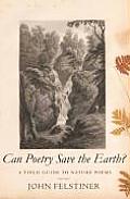 Can Poetry Save the Earth A Field Guide to Nature Poems