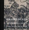 Grand Scale: Monumental Prints in the Age of D?rer and Titian