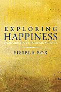Exploring Happiness From Aristotle to Brain Science