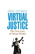 Virtual Justice The New Laws of Online Worlds