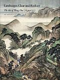 Landscapes Clear & Radiant The Art of Wang Hui 1632 1717