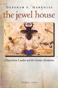 Jewel House Elizabethan London & the Scientific Revolution