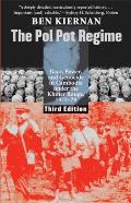 Pol Pot Regime Race Power & Genocide in Cambodia Under the Khmer Rouge 1975 79