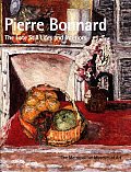 Pierre Bonnard The Late Still Lifes & Interiors
