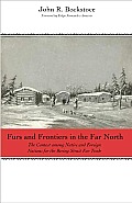 Furs & Frontiers In The Far North The C