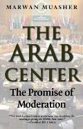 The Arab Center: The Promise of Moderation