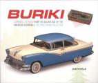 Buriki: Japanese Tin Toys from the Golden Age of the American Automobile: The Yoku Tanaka Collection