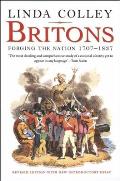 Britons: Forging the Nation 1707-1837