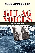 Gulag Voices An Anthology