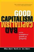 Good Capitalism Bad Capitalism & The Economics of Growth & Prosperity